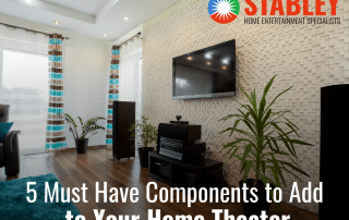 5 Must Have Components to Add to Your Home Theater