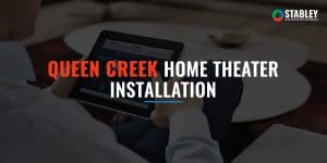 Queen Creek Home Theater Installation