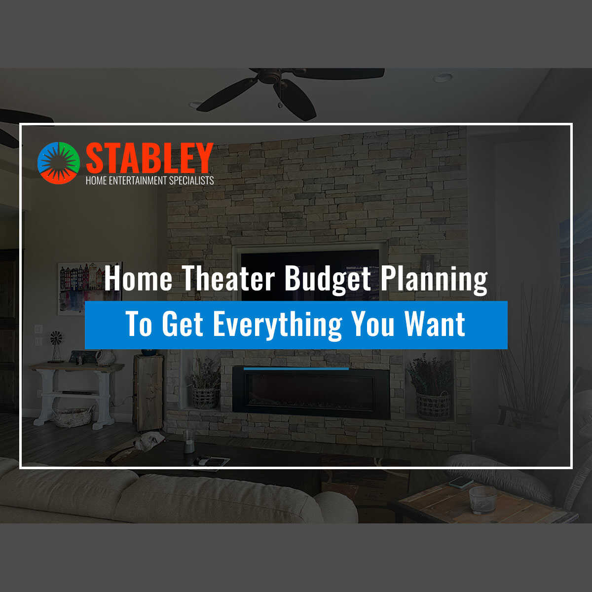 Home Theater Budget Planning To Get Everything You Want