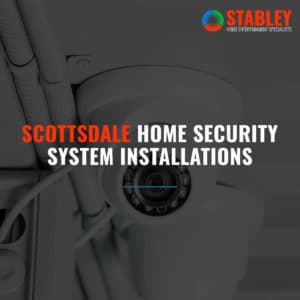Scottsdale Home Security System Installations featured image