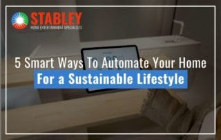 5 Smart Ways To Automate Your Home For a Sustainable Lifestyle