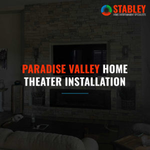Paradise Valley Home Theater Installation featured image
